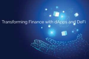Transforming Finance with dApps and DeFi.